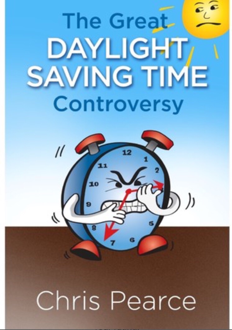 The Great Daylight Savings Time Controversy, by Chris Pearce